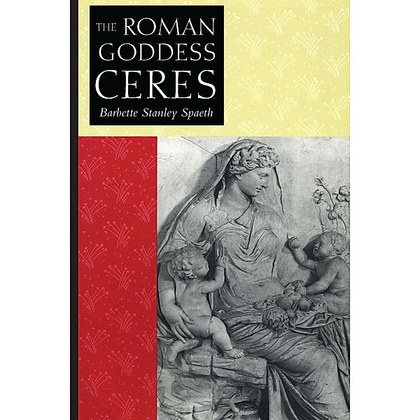 The Roman Goddess Ceres, Barbette Stanley Spaeth