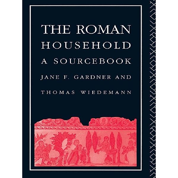 The Roman Household, Jane F. Gardner, Thomas Wiedemann