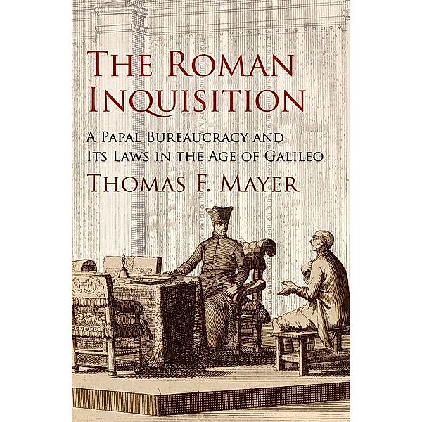 The Roman Inquisition / Haney Foundation Series, Thomas F. Mayer