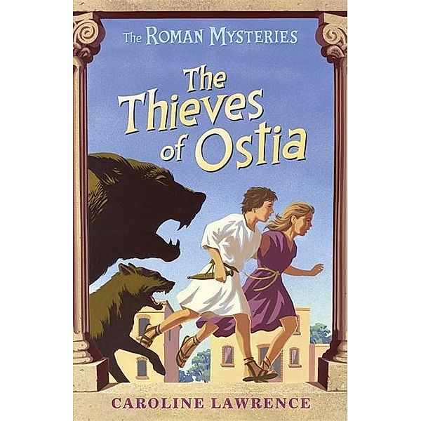 The Roman Mysteries: The Thieves of Ostia, Caroline Lawrence