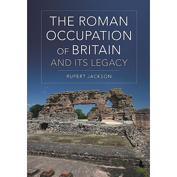 The Roman Occupation of Britain and its Legacy, Rupert Jackson