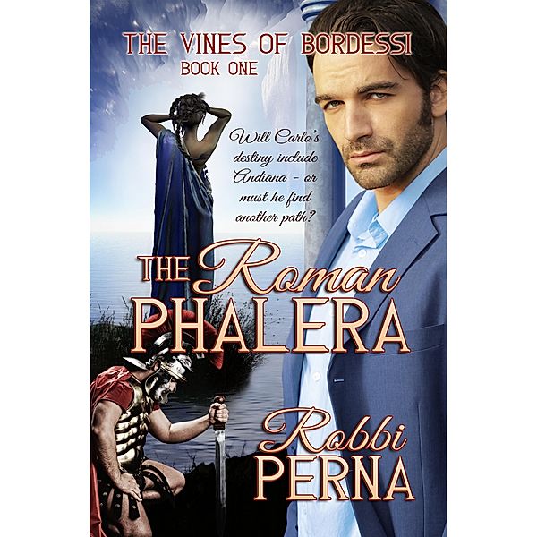 The Roman Phalera / The Vines of Bordessi Bd.1, Robbi Perna