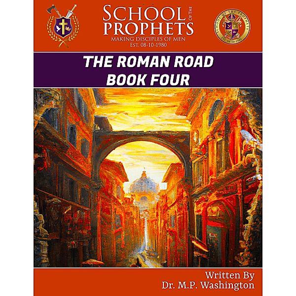 The Roman Road Book Four / The Roman Road, M. P. Washington