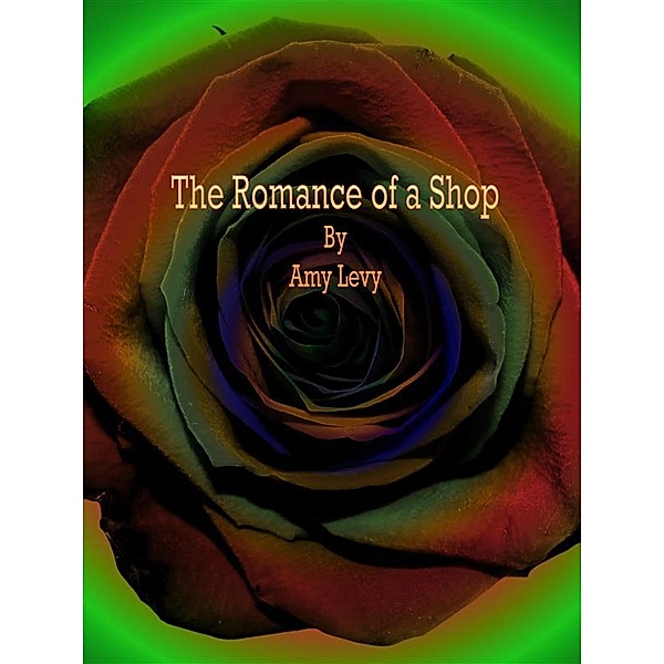 The Romance of a Shop, Amy Levy