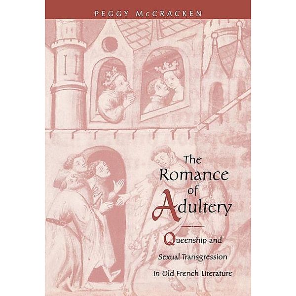 The Romance of Adultery / The Middle Ages Series, Peggy Mccracken