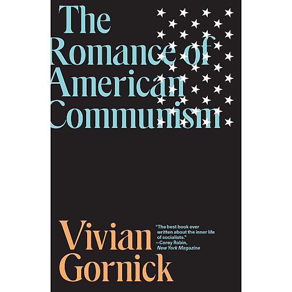 The Romance of American Communism, Vivian Gornick