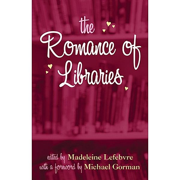 The Romance of Libraries, Madeleine Lefebvre