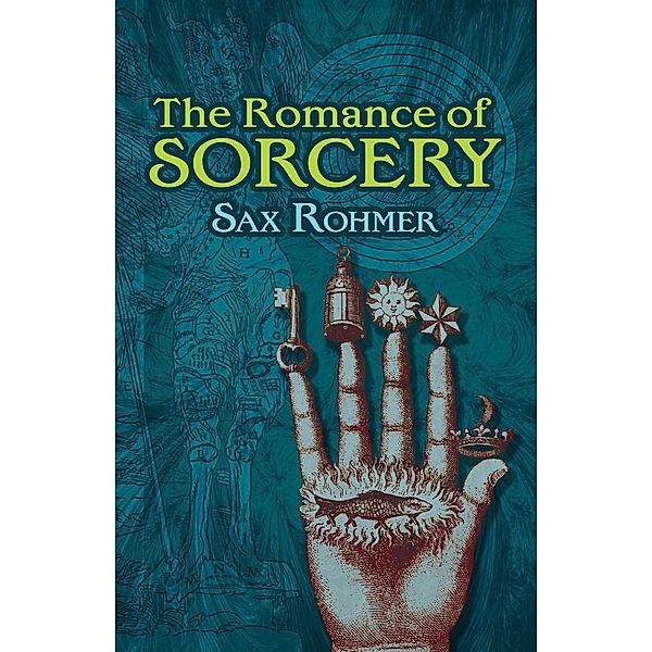 The Romance of Sorcery, Sax Rohmer