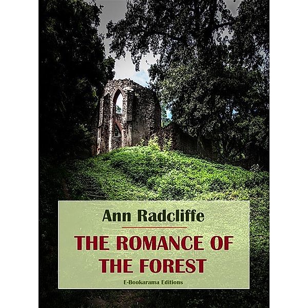 The Romance of the Forest, Ann Radcliffe