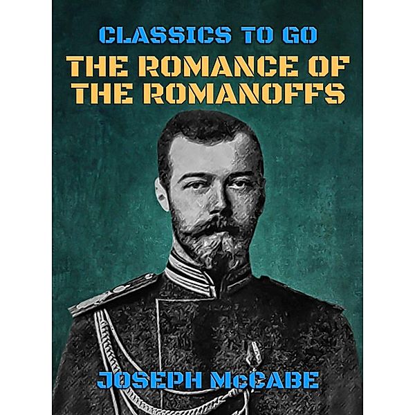 The Romance of the Romanoffs, Joseph McCabe