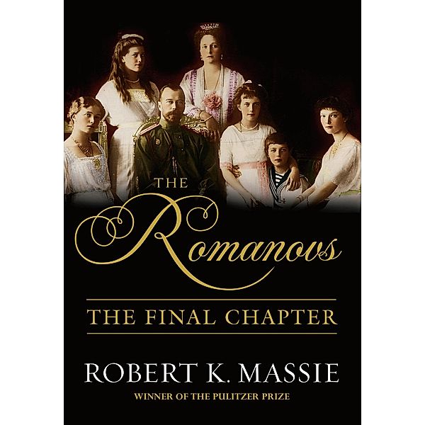 The Romanovs: The Final Chapter, Robert K. Massie