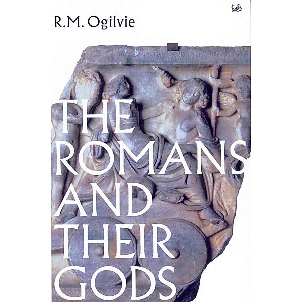 The Romans And Their Gods, R M Ogilvie