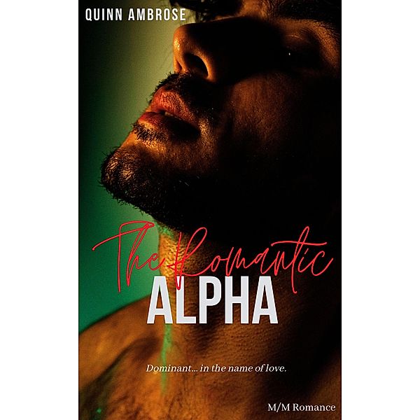 The Romantic Alpha / The Romantic Alpha, Quinn Ambrose