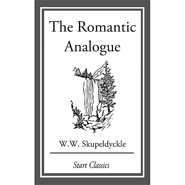 The Romantic Analogue, W. W. Skupeldyckle