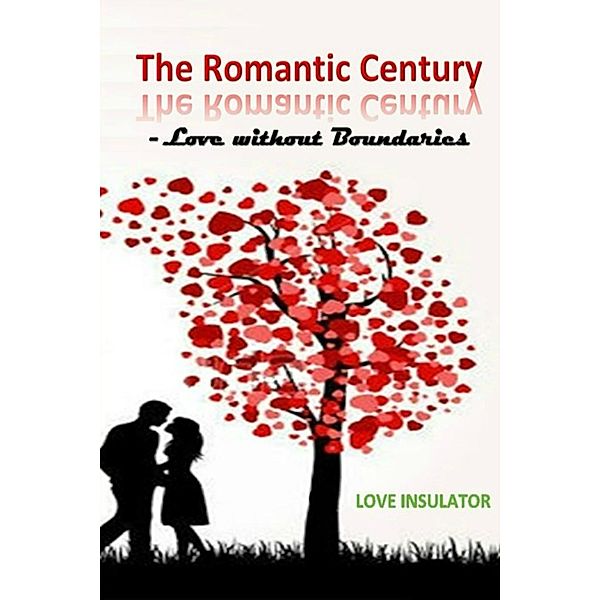 The Romantic Century - Love without Boundaries, Love Insulator