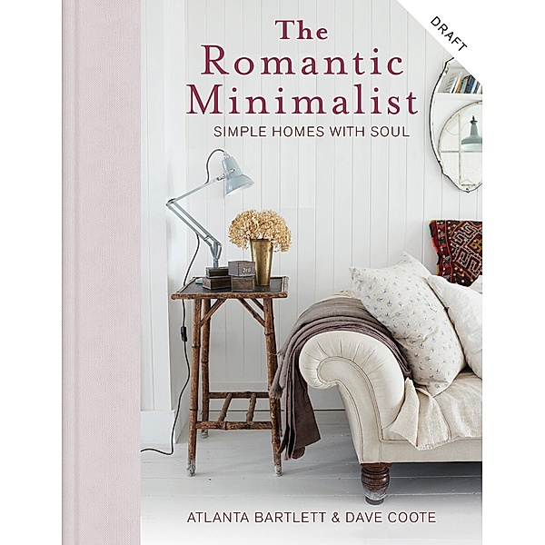The Romantic Minimalist, Atlanta Bartlett, Dave Coote
