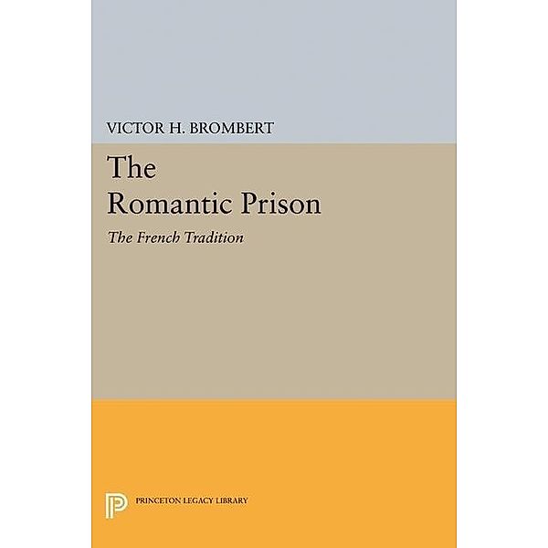 The Romantic Prison, Victor H. Brombert
