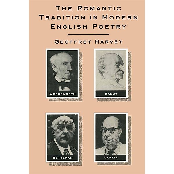 The Romantic Tradition in Modern English Poetry, G. Harvey