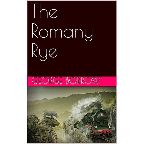 The Romany Rye, George Borrow