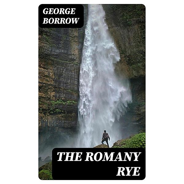 The Romany Rye, George Borrow
