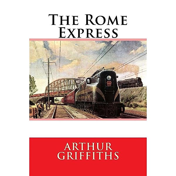 The Rome Express, Arthur Griffiths