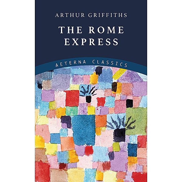 The Rome Express, Arthur Griffiths