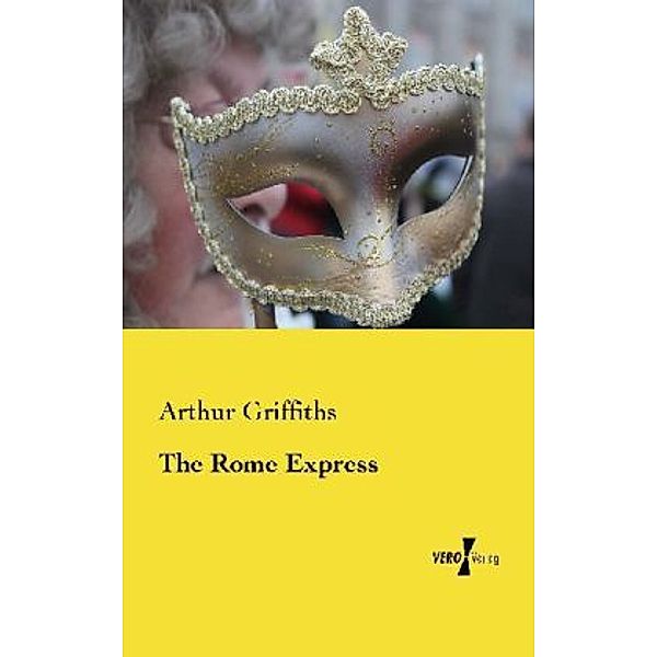 The Rome Express, Arthur Griffiths