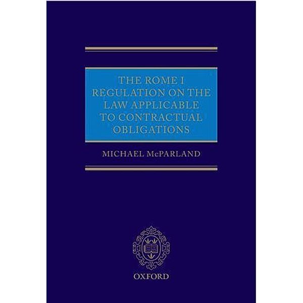 The Rome I Regulation on the Law Applicable to Contractual Obligations, Michael McParland
