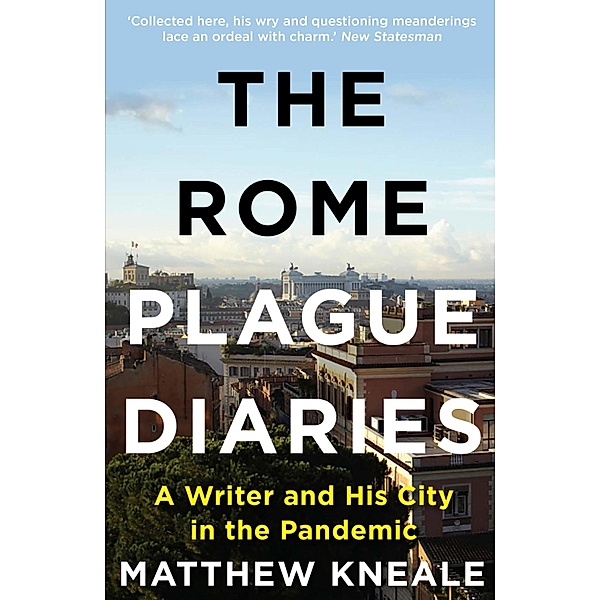 The Rome Plague Diaries, Matthew Kneale
