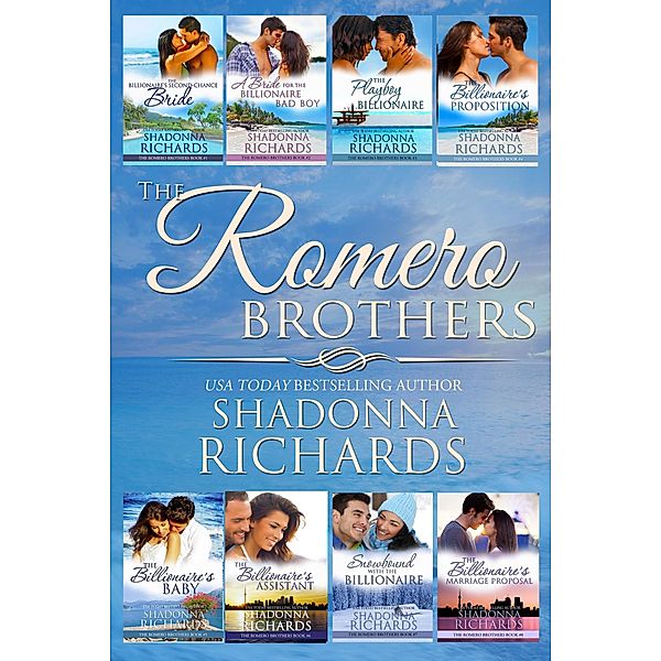 The Romero Brothers (The Complete Collection) / The Romero Brothers (Billionaire Romance), Shadonna Richards