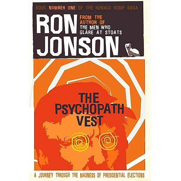 The Ronald Rump Saga: The Psychopath Vest (The Ronald Rump Saga, #1), Ron Jonson