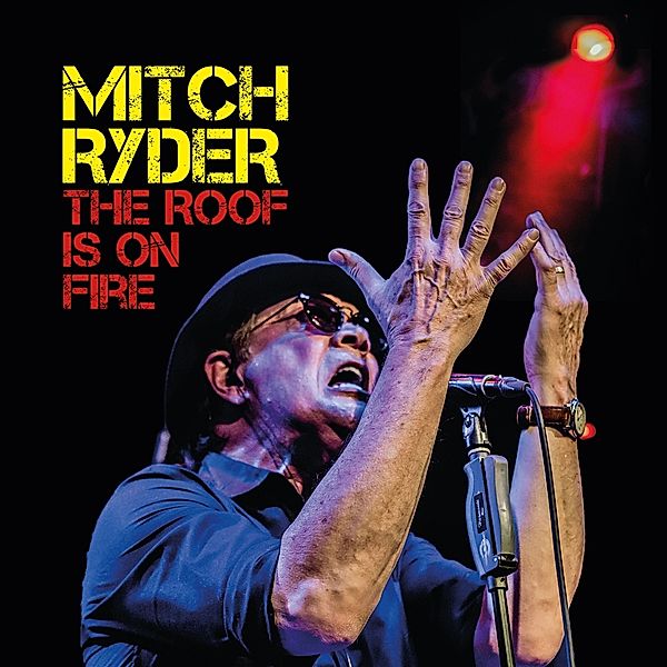 The Roof Is On Fire, Mitch Ryder
