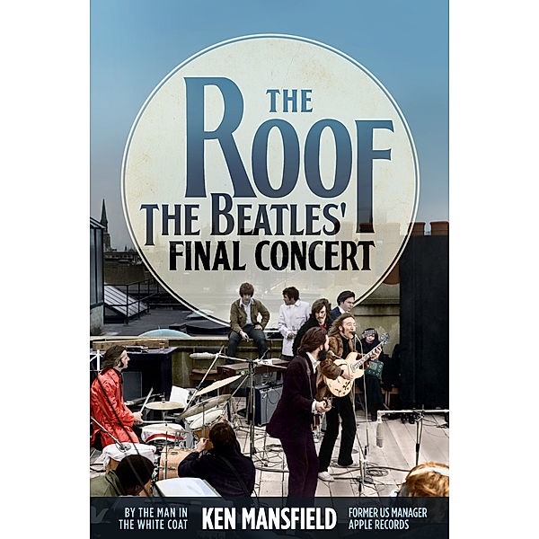 The Roof: The Beatles' Final Concert, Ken Mansfield