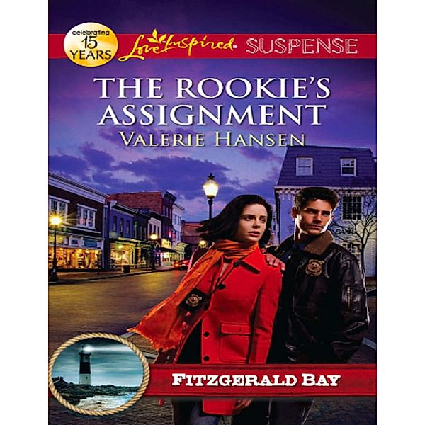 The Rookie's Assignment (Mills & Boon Love Inspired Suspense) (Fitzgerald Bay, Book 2) / Mills & Boon Love Inspired Suspense, Valerie Hansen