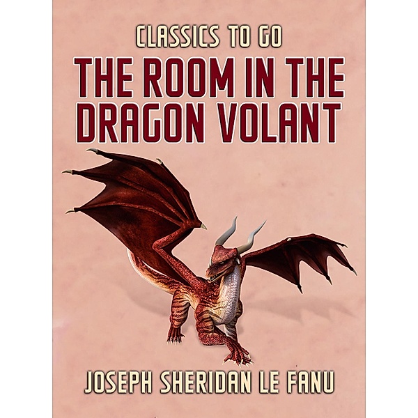 The Room in the Dragon Volant, Joseph Sheridan Le Fanu