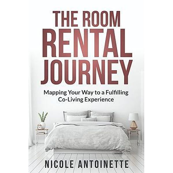 The Room Rental Journey, Nicole Antoinette