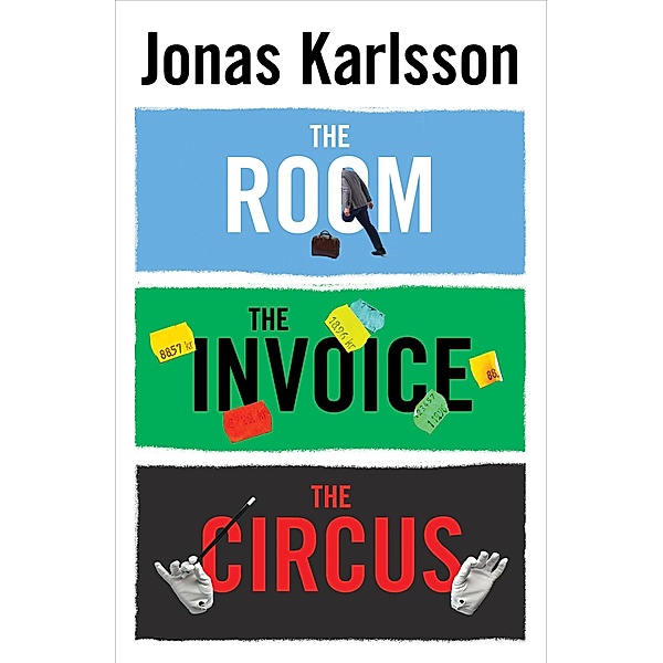 The Room, The Invoice, and The Circus, Jonas Karlsson