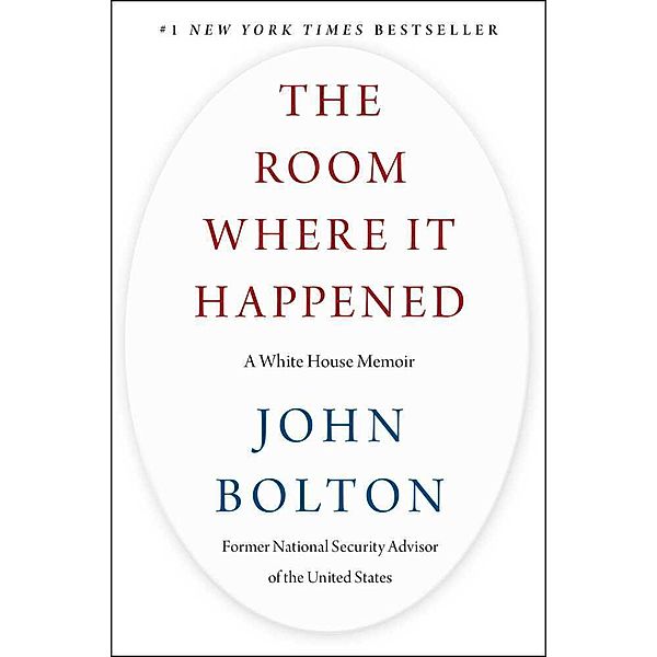 The Room Where It Happened, John Bolton