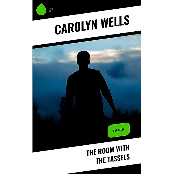 The Room With the Tassels, Carolyn Wells
