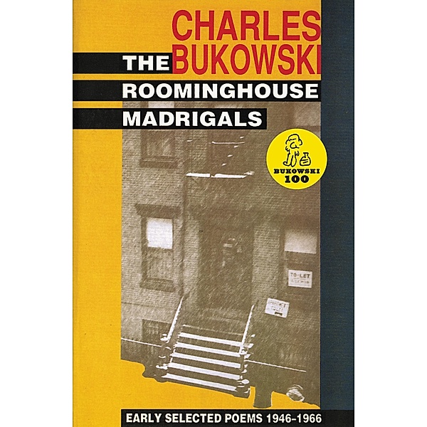The Roominghouse Madrigals, Charles Bukowski