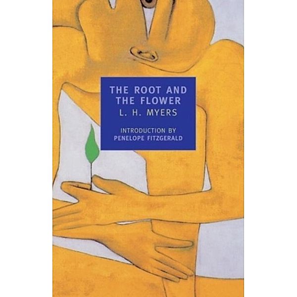 The Root and the Flower, L. H. Myers