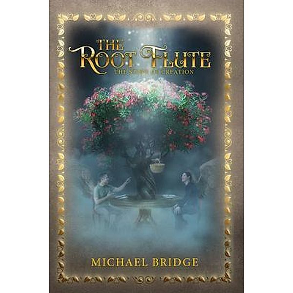 The Root Flute / PageTurner Press and Media, Michael Bridge