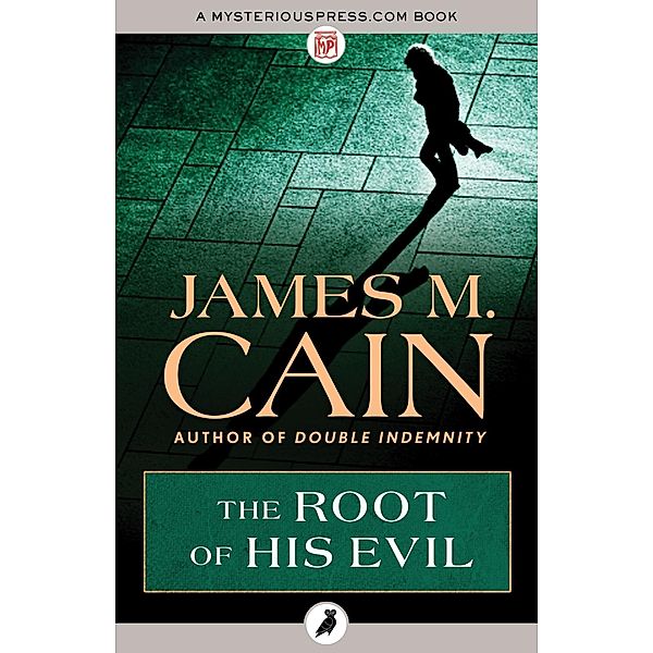 The Root of His Evil, James M. Cain