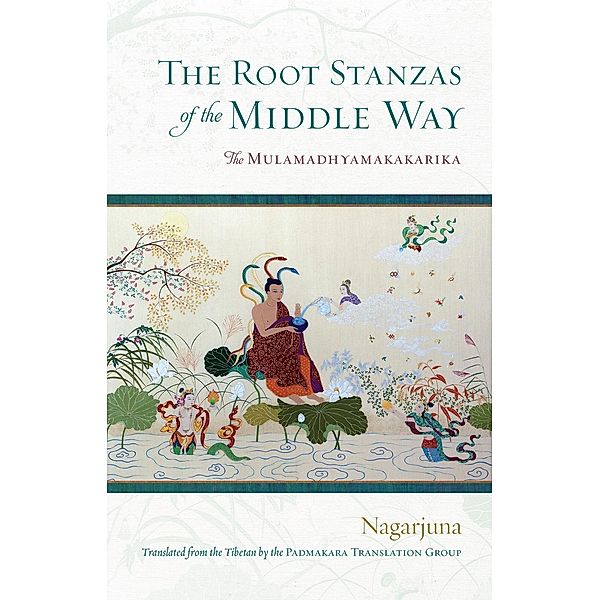 The Root Stanzas of the Middle Way, Nagarjuna