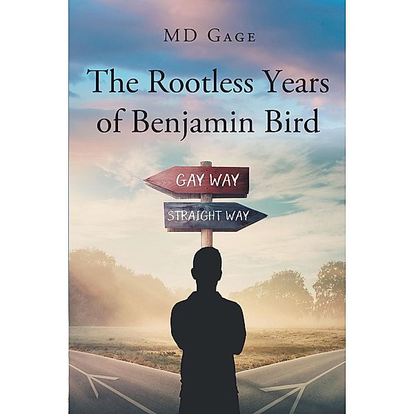 The Rootless Years of Benjamin Bird, Md Gage