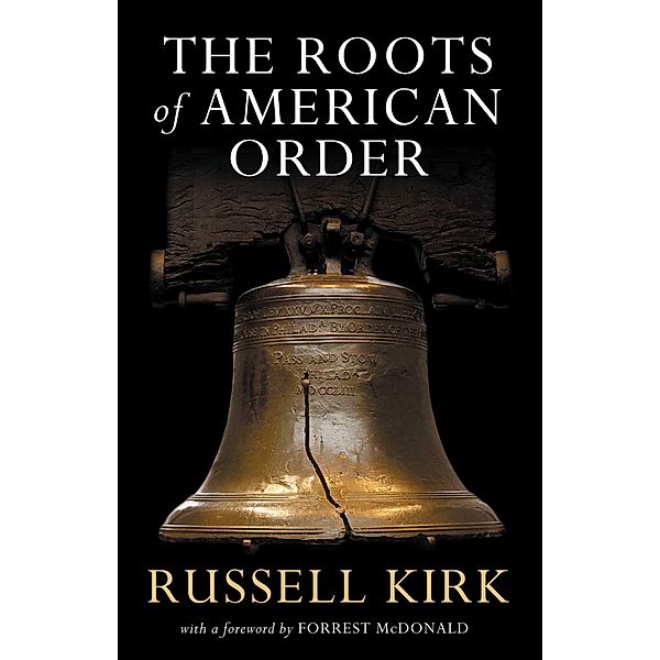 The Roots of American Order, Russell Kirk