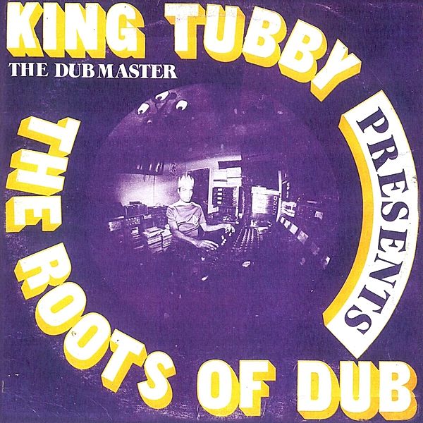 The Roots Of Dub, King Tubby