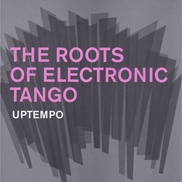 The Roots of Electronic Tango - Vol. II - Uptempo, Diverse Interpreten