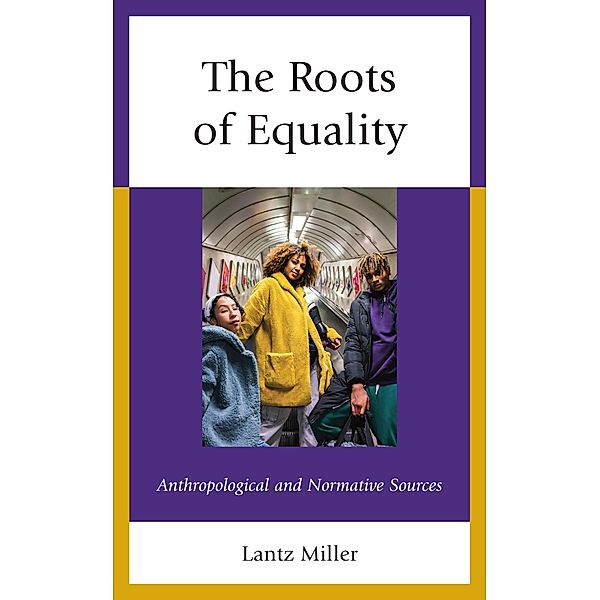 The Roots of Equality, Lantz Miller