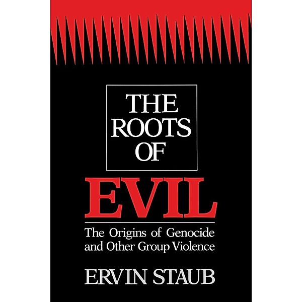 The Roots of Evil, Ervin Staub